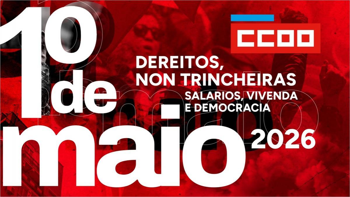 1 MAYO 2026 DEREITOS, NON TRINCHEIRAS. SALARIOS, VIVENDA E DEMOCRACIA
